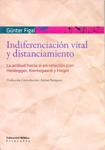 INDIFERENCIACIÓN VITAL Y DISTANCIAMIENTO | GÜNTER FIGAL