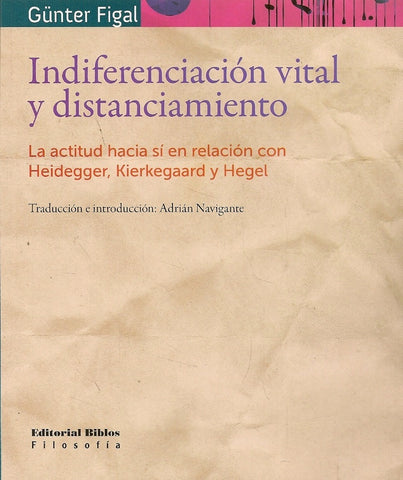 INDIFERENCIACIÓN VITAL Y DISTANCIAMIENTO | GÜNTER FIGAL