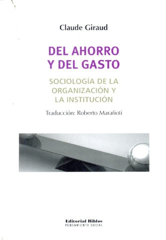 DEL AHORRO Y EL GASTO.. | Claude Giraud