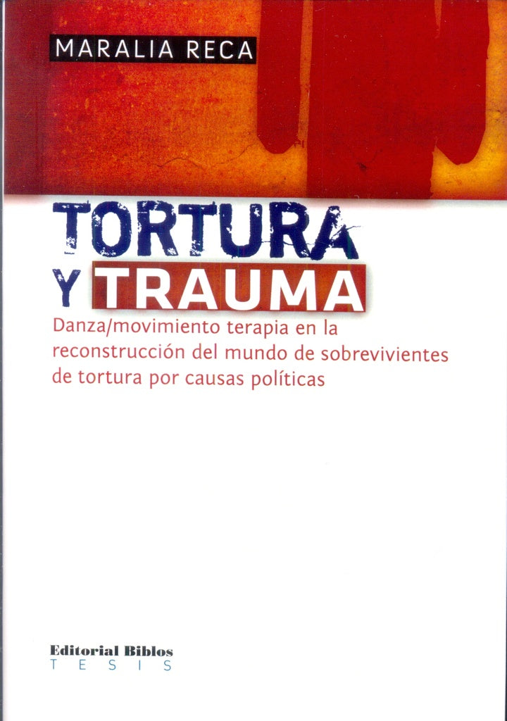 TORTURA Y TRAUMA | Maralia Reca