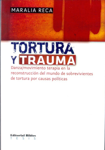 TORTURA Y TRAUMA | Maralia Reca