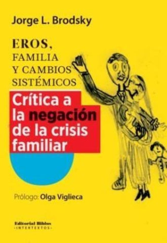 EROS, FAMILIA Y CAMBIOS SISTÉMICOS | JORGE L. BRODSKY