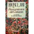 PENSAMIENTOS DEL CORAZON. | Louise L. Hay