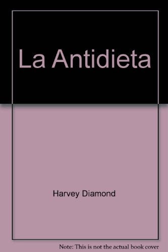 LA ANTI DIETA. FIT FOR LIFE.. | HARVEY MARILYN  DIAMOND