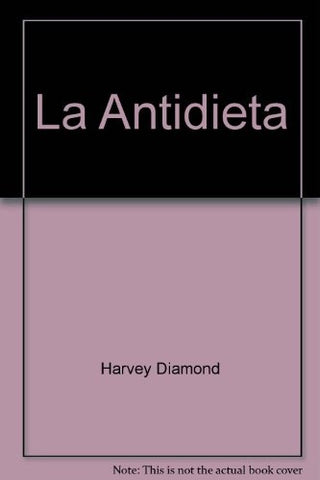 LA ANTI DIETA. FIT FOR LIFE.. | HARVEY MARILYN  DIAMOND