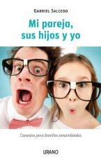 Mi pareja, sus hijos y yo | Gabriel Salcedo