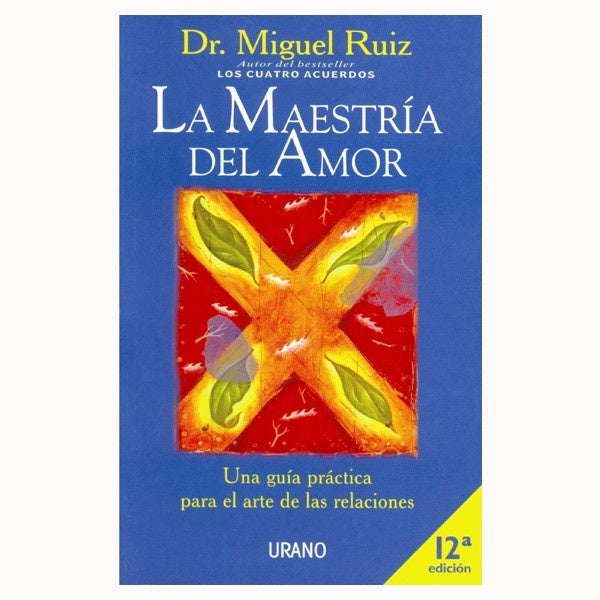 la maestria del amor | Miguel Ruiz