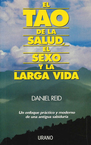 El tao de la salud el sexo y la larga vida* | Daniel Reid
