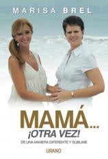 MAMA... Â¡OTRA VEZ! | Marisa Brel