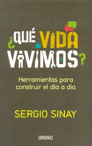 QUE VIDA VIVIMOS? | Sergio Sinay