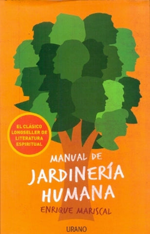 MANUAL DE JARDINERÍA HUMANA | Luis Mariscal