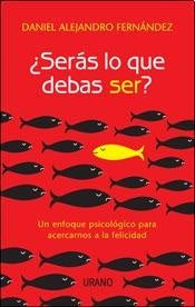 ¿Serás lo que debas ser? | Daniel Alejandro Fernández