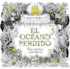 EL OCEANO PERDIDO UNA AVENTURA PARA COLOREAR.. | Johanna  Basford