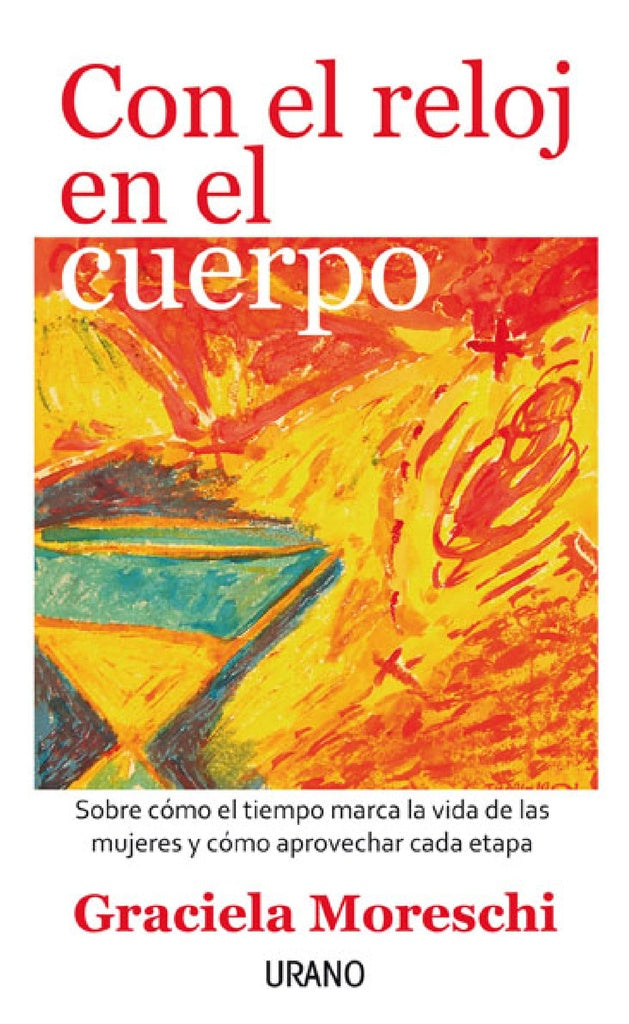 CON EL RELOJ EN EL CUERPO | Graciela Moreschi