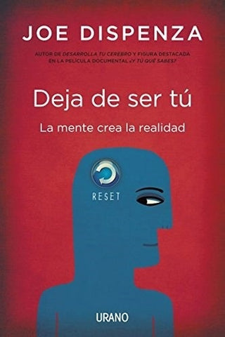 DEJA DE SER TU LA MENTE CREA LA REALIDAD. | Joe Dispenza