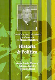 Criollismo, gestión social, radicalismo y revisionismo histórico en la primera mitad del siglo XX | Videla-Zanella