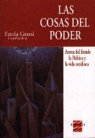 LAS COSAS DEL PODER.. | Estela Grassi