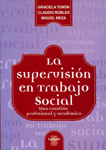 LA SUPERVISIÓN EN TRABAJO SOCIAL | Tonon, Robles y otros