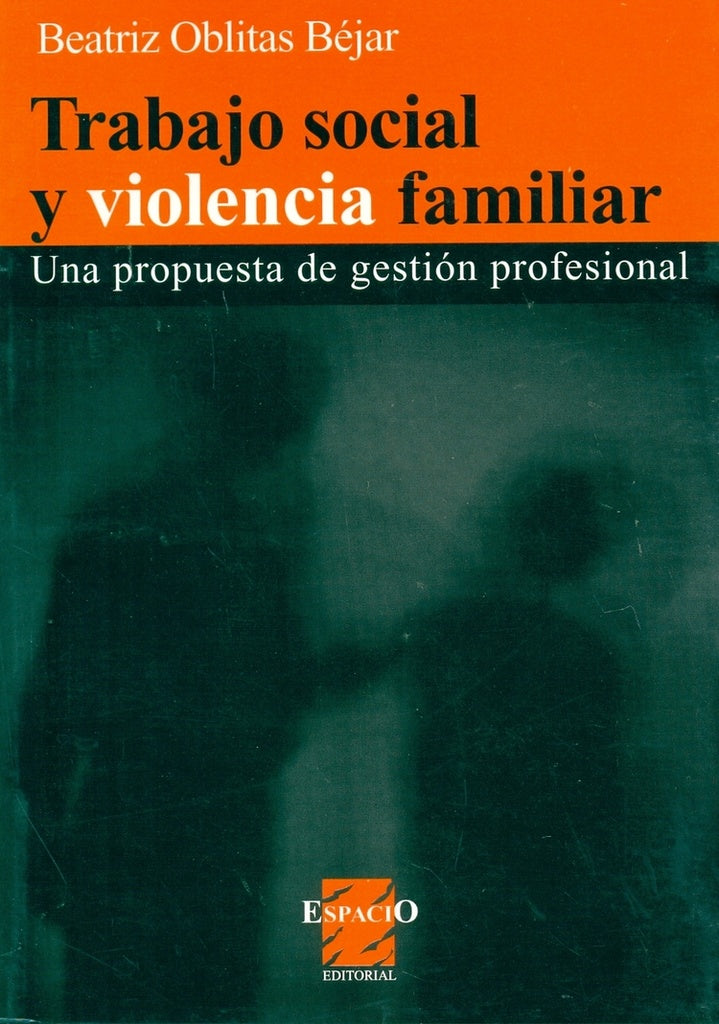 TRABAJO SOCIAL Y VIOLENCIA FAMILIAR | Beatriz Oblitas Bejar