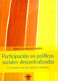 PARTICIPACION DE POLITICAS SOCIALES DESCENTRALIZADAS | Adela Claramunt Abbate