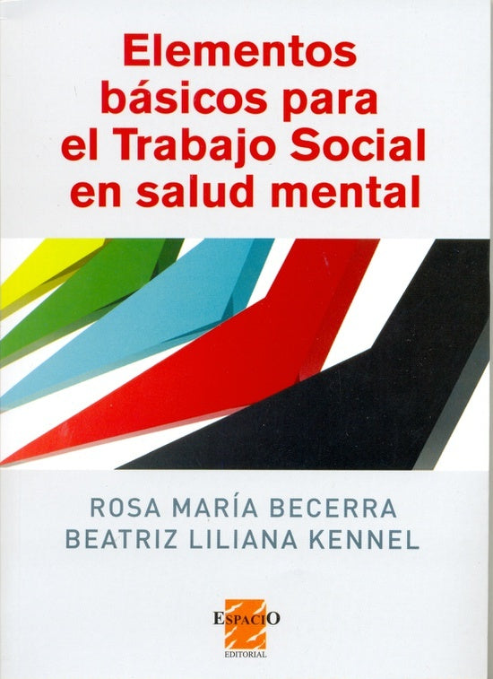 Elementos básicos para el trabajo social en salud mental | Becerra, Kennel