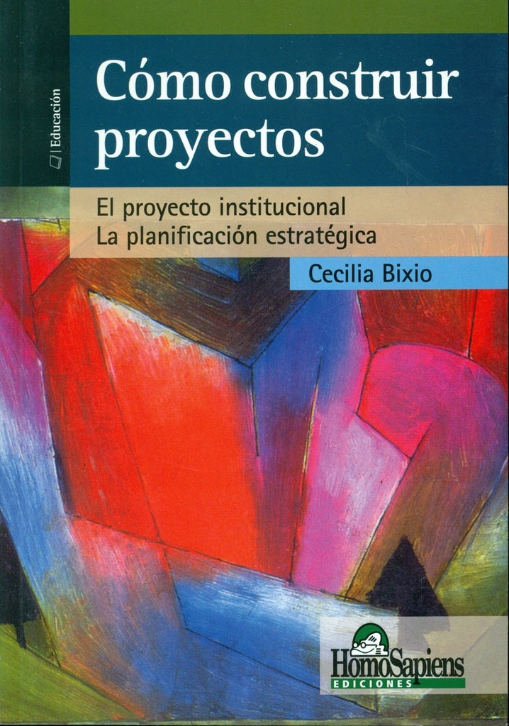 Cómo elaborar proyectos en el aula y en la escuela | Cecilia Bixio