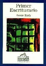 PRIMER ESCRITURARIO.. | ANNIE ROTH