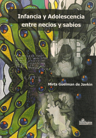 INFANCIA Y ADOLESCENCIA ENTRE NECIOS Y SABIOS.. | Mirta Guelman de Javkin