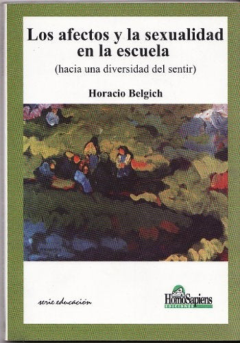 los afectos y la sexualidad en la escuela | Horacio Belgich
