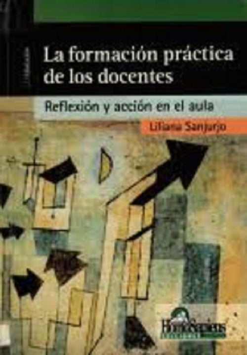 Formación práctica de los docentes, La | Liliana Olga Sanjurjo