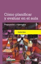 CÓMO PLANIFICAR Y EVALUAR EN EL AULA | Cecilia Bixio