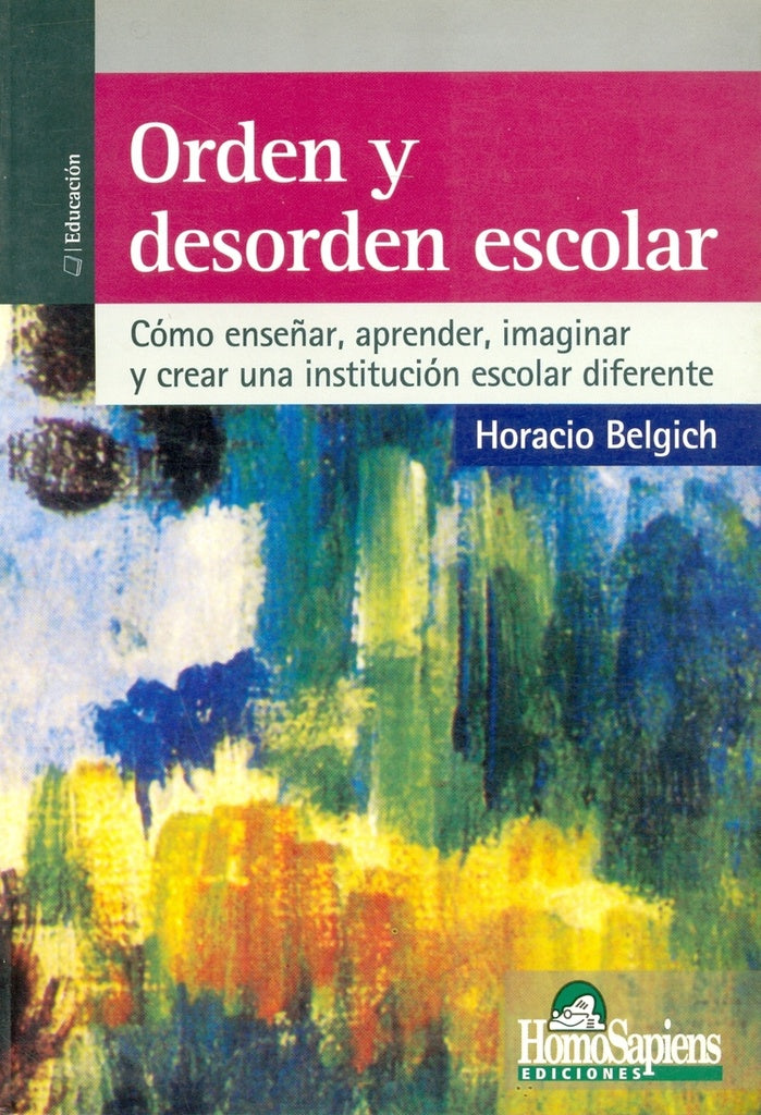 Orden y desorden escolar | Horacio Belgich