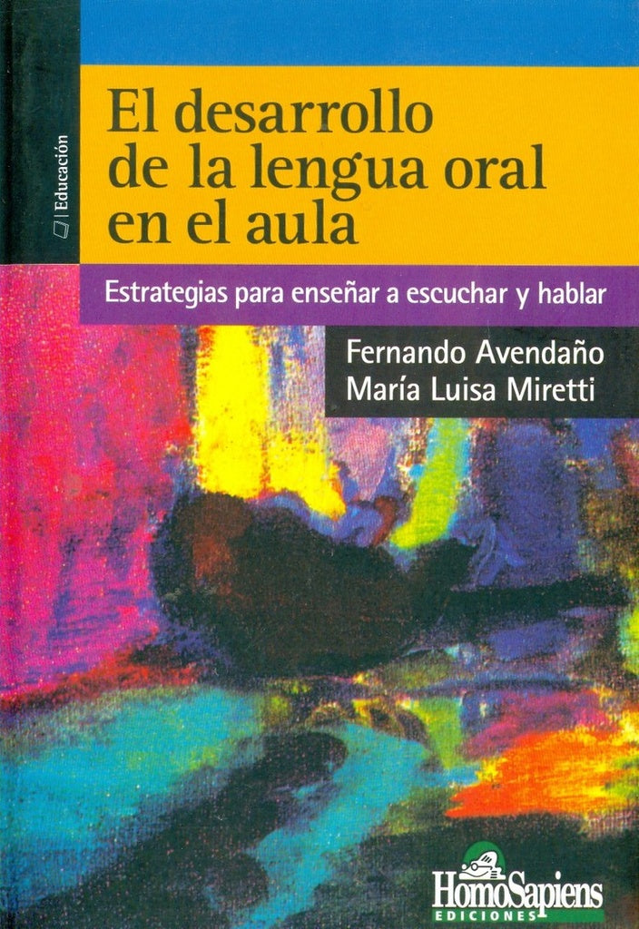 El desarrollo de la lengua oral en el aula | Avendaño, Miretti