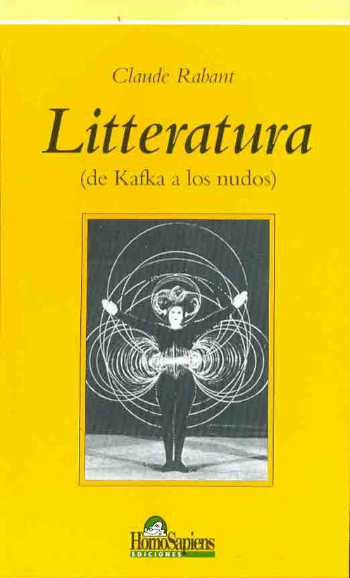 Litteratura, de Kafka a los nudos | Claude Rabant