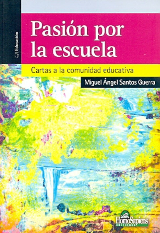 Pasion por la escuela | Miguel Angel Santos Guerra