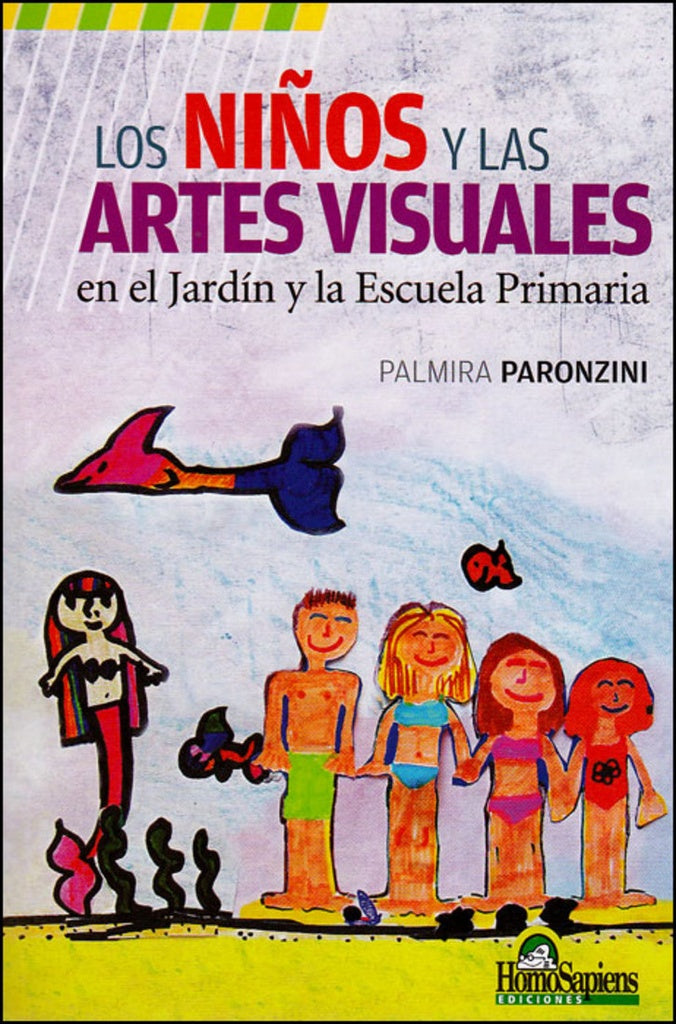 Los niños y las artes visuales en el jardin y la escuela primaria | Palmira Paronzini
