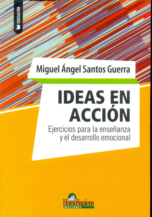 ideas en accion  | Miguel Ángel Santos Guerra
