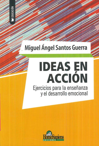 ideas en accion  | Miguel Ángel Santos Guerra