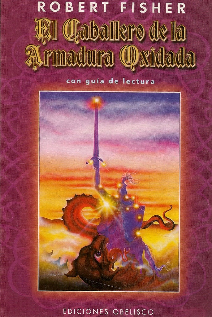 El caballero de la armadura oxidada | Robert Fisher