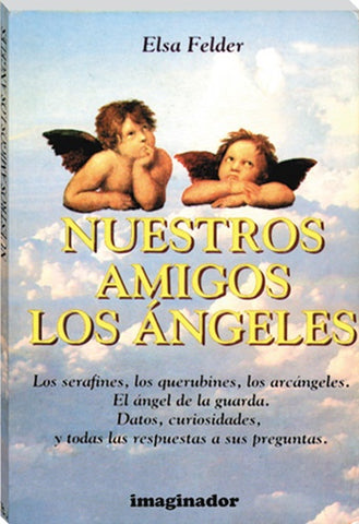 NUESTROS AMIGOS LOS ÁNGELES .. | Elsa Nelly Felder