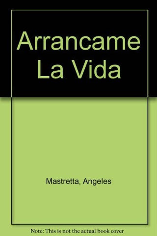 ARRANCAME LA VIDA | Angeles Mastretta