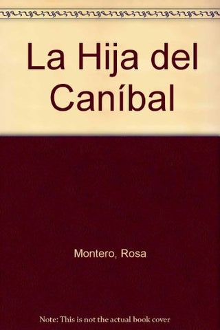 LA HIJA DEL CANÍBAL.. | Rosa Montero