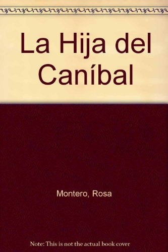 La hija del caníbal | Rosa Montero