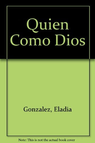 Quien como dios | Eladia González