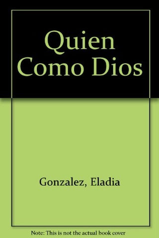 Quien como dios | Eladia González