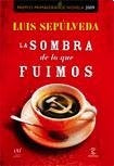 LA SOMBRA DE LO QUE FUIMOS | Luis Sepulveda