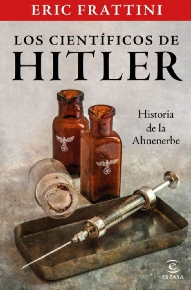 Los científicos de Hitler* | Eric Frattini