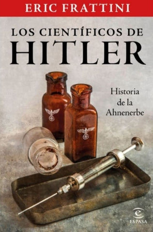 Los científicos de Hitler* | Eric Frattini