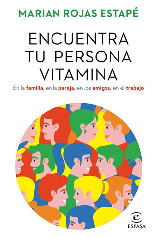 ENCUENTRA TU PERSONA VITAMINA | Marian  Rojas Estapé