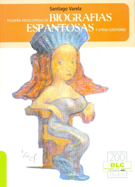 Pequeña enciclopedia de biografías espantosas y otras cuestiones | Santiago Varela